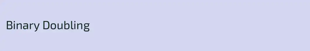 Binary Doubling